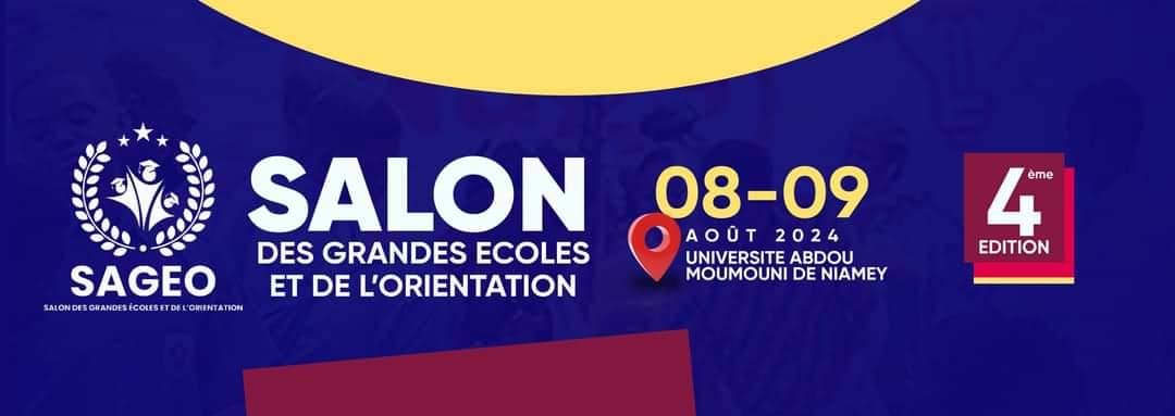 Le Salon des Grandes Ecoles et de l'Orientation SAGEO2024 4e Edition s'ouvre demain jeudi 8 Aout à l'Université Abdou Moumouni de Niamey.